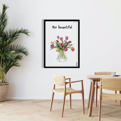 Yer Beautiful Tulip Scottish Quote Wall Art